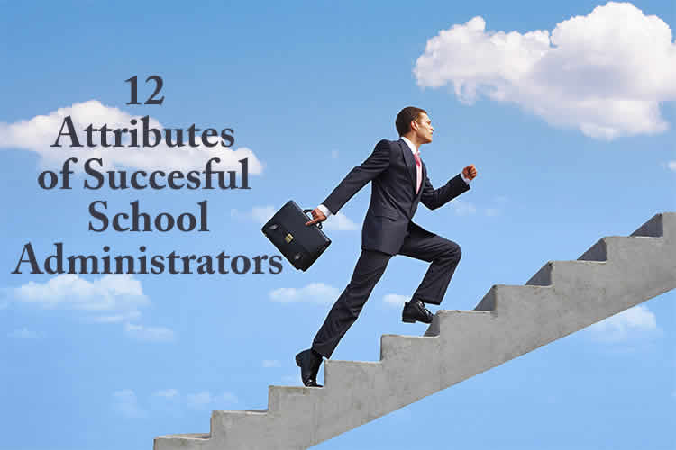 12 Attributes of Highly Successful School Administrators